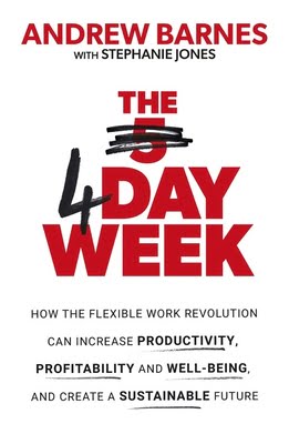 The 4 Day Work Week